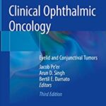 Clinical Ophthalmic Oncology: Eyelid and Conjunctival Tumors 3rd Edition PDF Free Download