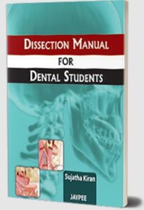 Dissection Manual for Dental Students by Sujatha Kiran PDF Free Download