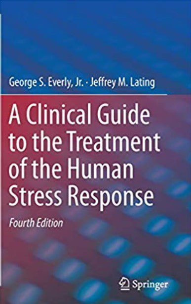 Download A Clinical Guide to the Treatment of the Human Stress Response 4th Edition PDF Free