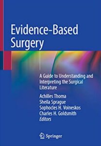 Download Evidence-Based Surgery: A Guide to Understanding and Interpreting the Surgical Literature PDF Free