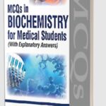 Download MCQs in Biochemistry for Medical Students (With Explanatory Answers) PDF Free