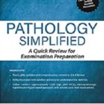 Download Pathology Simplified: A Quick Review For Examination Preparation 2022 By Harsh Mohan PDF Free