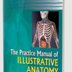 Download The Practice Manual of Illustrative Anatomy PDF Free