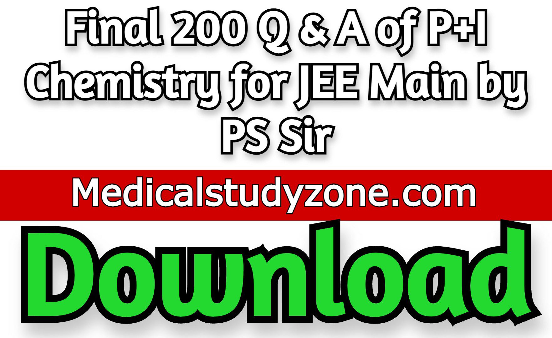 Final 200 Q & A of P+I Chemistry for JEE Main by PS Sir Free Download
