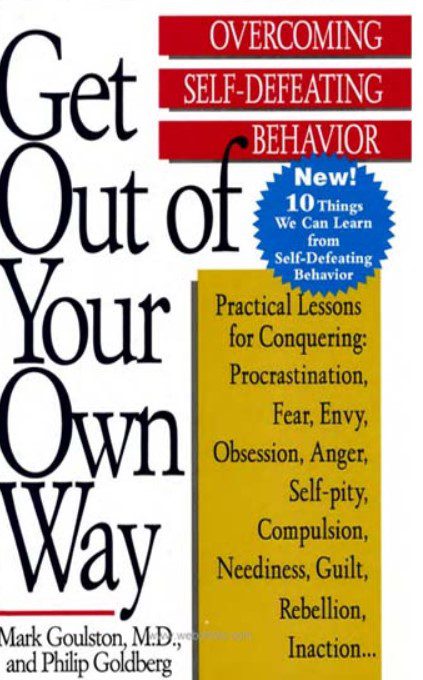 Get out of your Own Way by Mark Goulston PDF Free Download