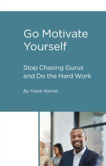 Go Motivate Yourself by Frank Ramos PDF Free Download