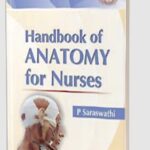 Handbook of Anatomy for Nurses by P Saraswathi PDF Free Download