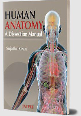 Human Anatomy: Dissection Manual by Sujatha Kiran PDF Free Download