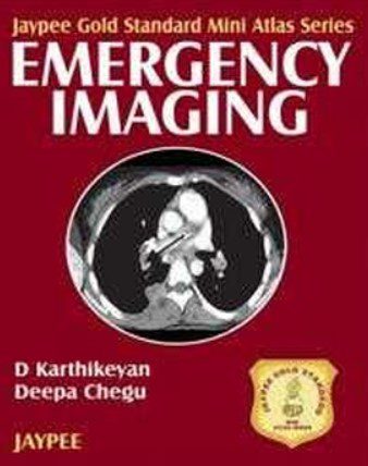 Jaypee Gold Standard Mini Atlas Series Emergency Imaging PDF Free Download