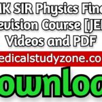 MK SIR Physics Final Revision Course [JEE] Videos and PDF Free Download