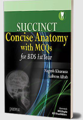 Succinct Concise Anatomy for Dental Students with MCQs PDF Free Download