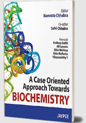 A Case Oriented Approach Towards Biochemistry by Namrata Chhabra PDF Free Download