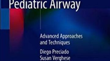 Anesthetic Management for the Pediatric Airway PDF Free Download