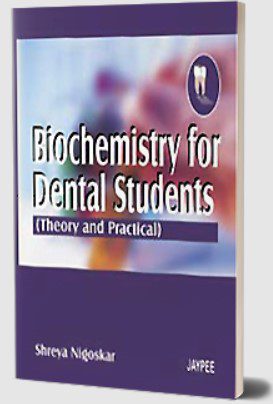 Biochemistry for Dental Students (Theory and Practical) PDF Free Download