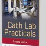 Cath Lab Practicals by Sundeep Mishra PDF Free Download