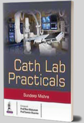 Cath Lab Practicals by Sundeep Mishra PDF Free Download