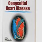Clinical Diagnosis of Congenital Heart Disease by M Satpathy PDF Free Download
