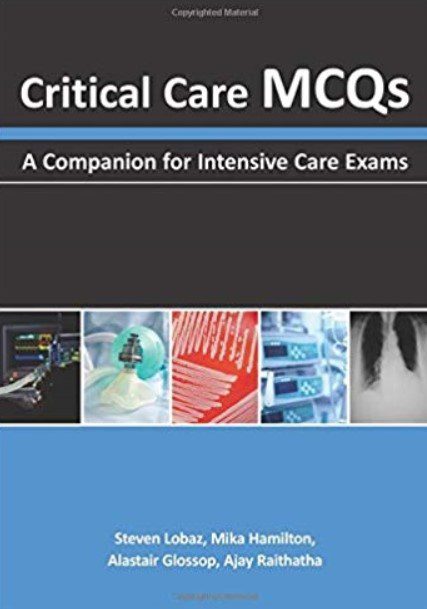 Critical Care MCQs: A Companion for Intensive Care Exams PDF Free Download