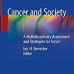 Download Cancer and Society: A Multidisciplinary Assessment and Strategies for Action PDF Free