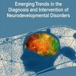 Download Emerging Trends in the Diagnosis and Intervention of Neurodevelopmental Disorders PDF Free