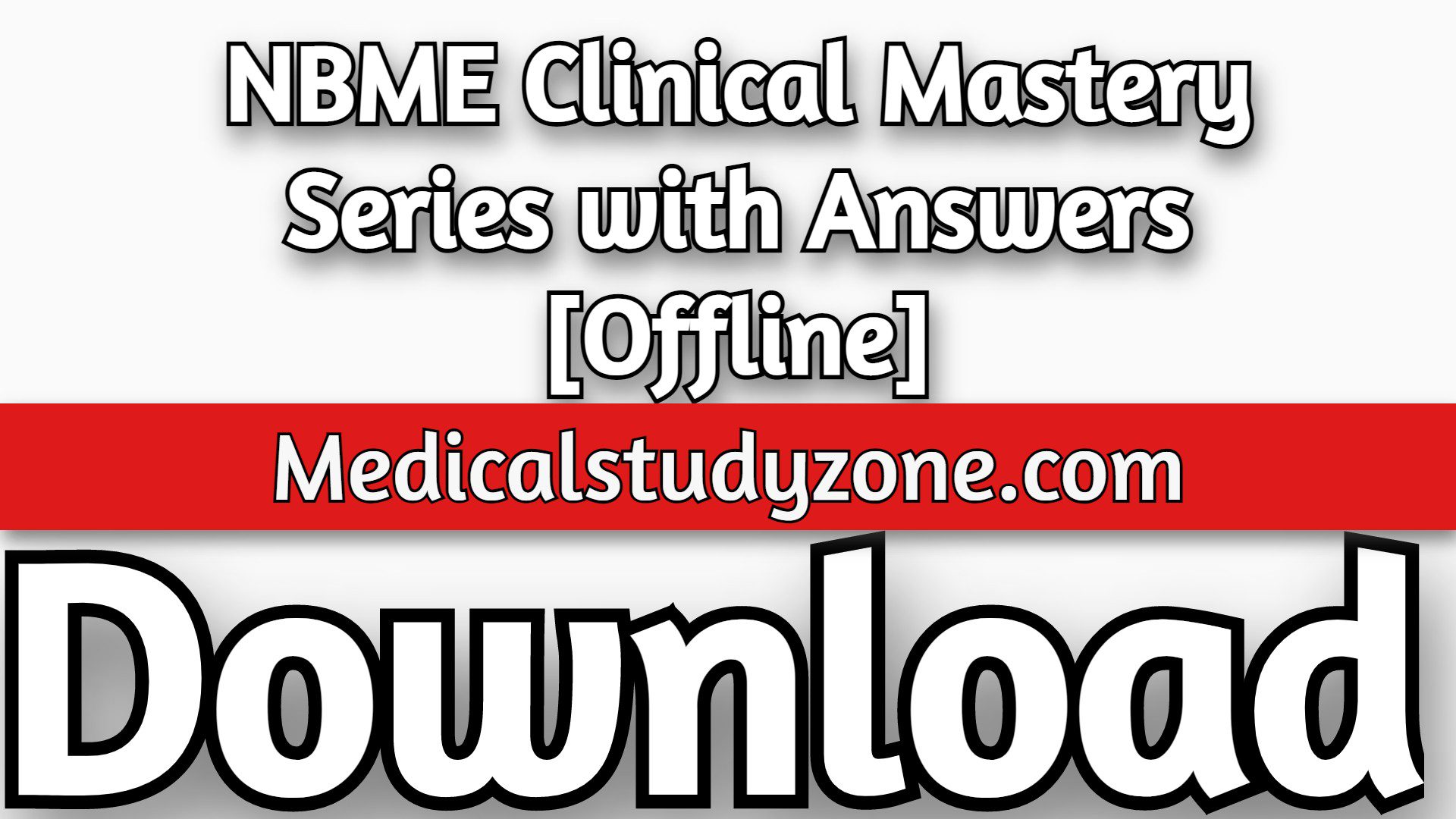 Download NBME Clinical Mastery Series with Answers [Offline] 2023 Free