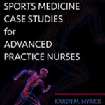 Download Orthopedic and Sports Medicine Case Studies for Advanced Practice Nurses PDF Free