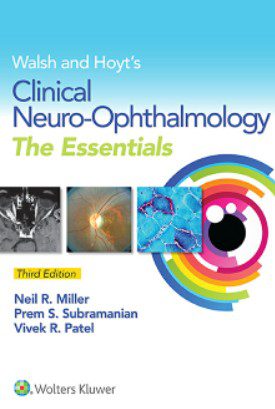 Download Walsh and Hoyt's Clinical Neuro-Ophthalmology : The Essentials 3rd Edition PDF Free