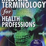 Download Workbook for Ehrlich / Schroeder's Medical Terminology for Health Professions 7th Edition PDF Free