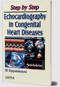 Echocardiography in Congenital Heart Diseases by IB Vijayalakshmi PDF Free Download