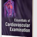 Essentials of Cardiovascular Examination by Sumesh Raj PDF Free Download