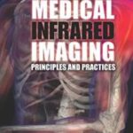 Medical Infrared Imaging: Principles and Practices PDF Free Download