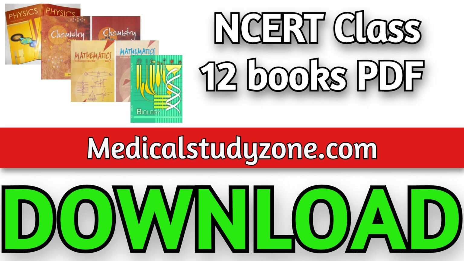 NCERT Class 12 Books PDF Free Download - Medical Study Zone