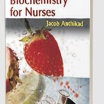 Nutrition & Biochemistry for Nurses by Jacob Anthikad PDF Free Download