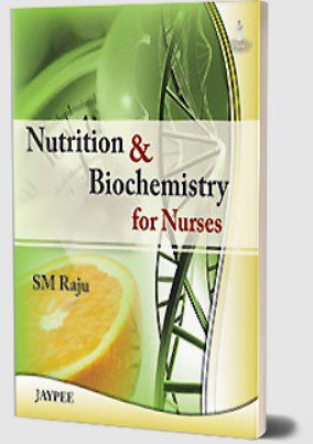 Nutrition and Biochemistry for Nurses by SM Raju PDF Free Download