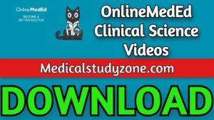 OnlineMedEd Clinical Science 2022 Videos Free Download