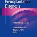 Prenatal and Preimplantation Diagnosis: The Burden of Choice PDF Free Download