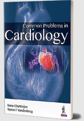 Common Problems in Cardiology by Kanu Chatterjee PDF Free Download