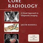 Core Radiology: A Visual Approach to Diagnostic Imaging PDF Free Download