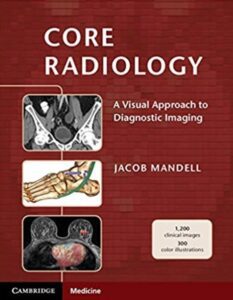 Core Radiology: A Visual Approach to Diagnostic Imaging PDF Free Download