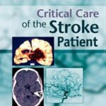 Critical Care of the Stroke Patient PDF Free Download