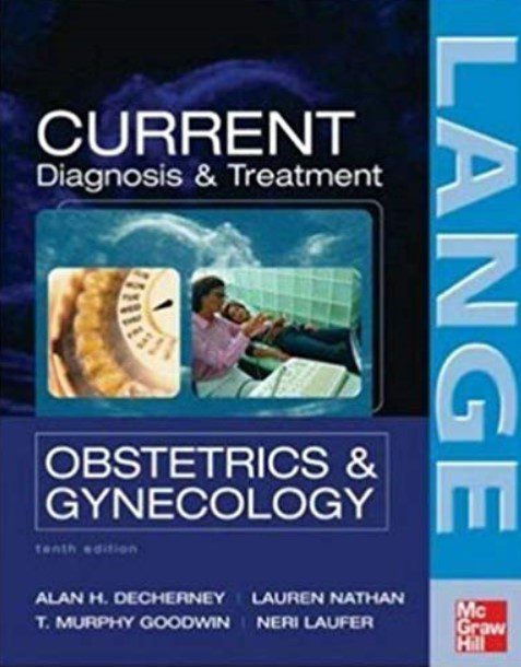 Current Diagnosis & Treatment Obstetrics & Gynecology 10th Edition PDF Free Download