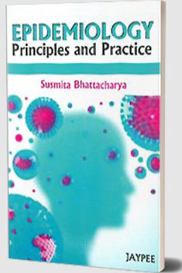 Epidemiology: Principles and Practice by Susmita Bhattacharya PDF Free Download
