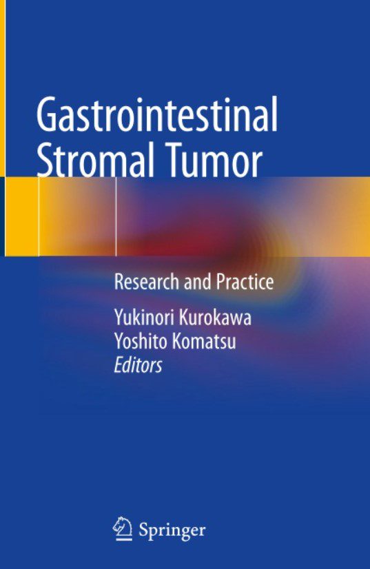 Gastrointestinal Stromal Tumor: Research and Practice PDF Free Download