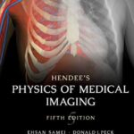 Hendee's Physics of Medical Imaging 5th Edition PDF Free Download