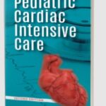 Manual of Pediatric Cardiac Intensive Care by Prashant Shah PDF Free Download