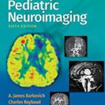 Pediatric Neuroimaging 6th Edition PDF Free Download