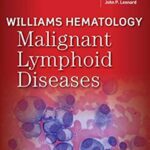Williams Hematology Malignant Lymphoid Diseases PDF Free Download