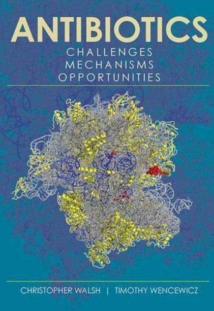 Antibiotics: Challenges, Mechanisms, Opportunities PDF Free Download