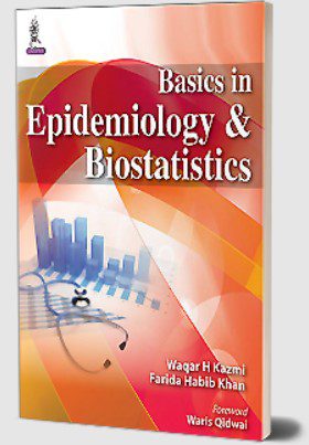 Basics in Epidemiology & Biostatistics by Waqar H Kazmi PDF Free Download