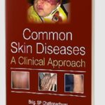 Common Skin Diseases - A Clinical Approach by SP Chattopadhyay PDF Free Download